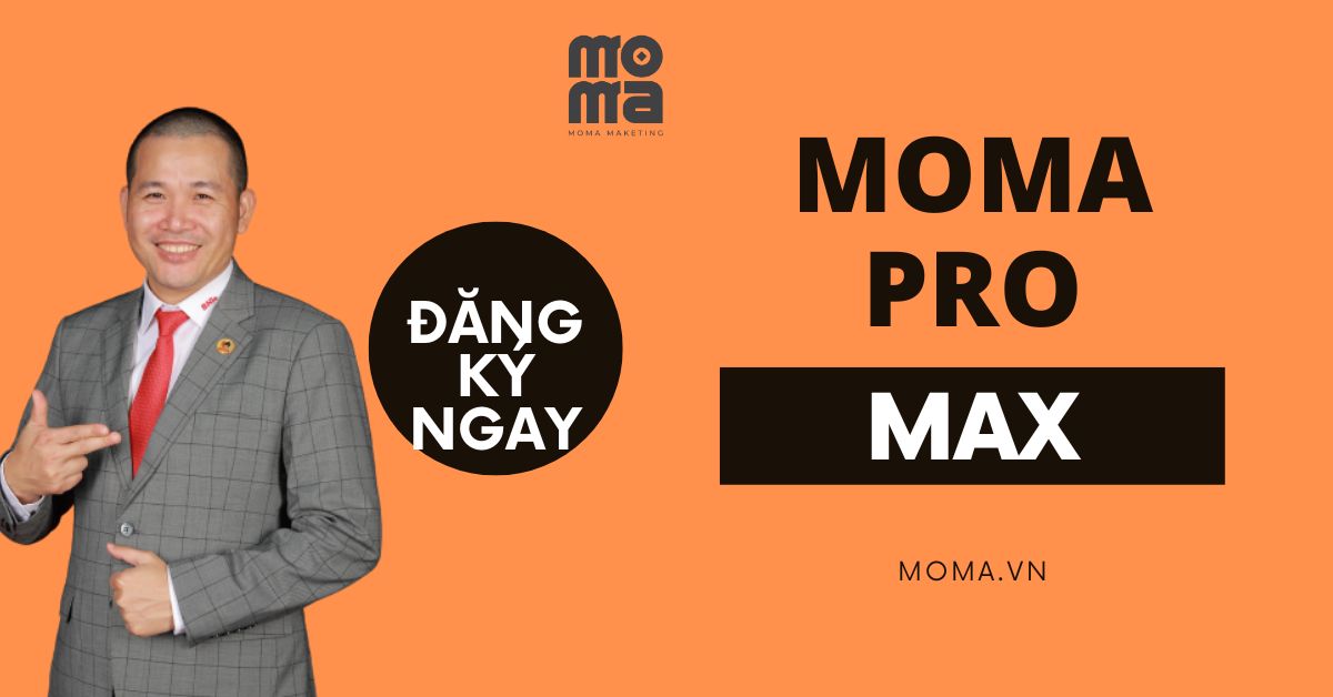 MOMA PRO MAX - Phần mềm đa cấp